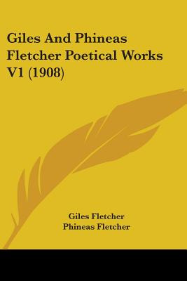 Libro Giles And Phineas Fletcher Poetical Works V1 (1908)...