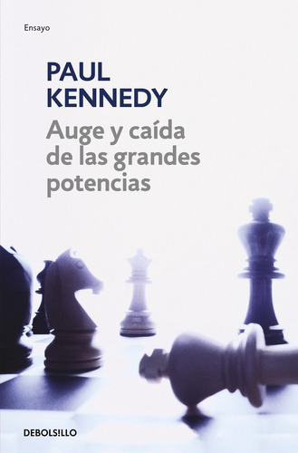 Auge Y Caida De Las Grandes Potencias - Kennedy,paul