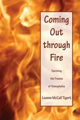 Libro Coming Out Through Fire : Surviving The Trauma Of H...