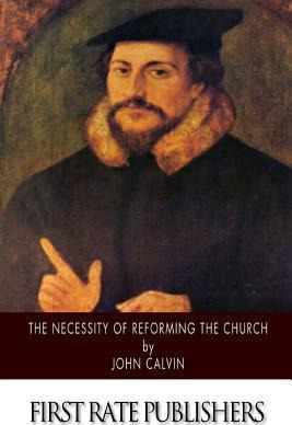 Libro The Necessity Of Reforming The Church - John Calvin
