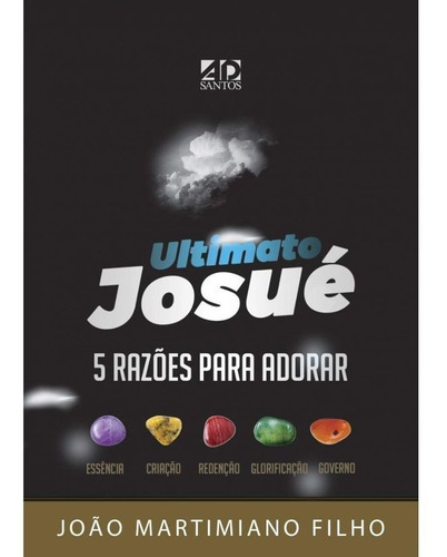 Livro Ultimato Josué | João Martimiano Filho, De João Martimiano Filho., Vol. 1. Editora A. D Santos, Capa Mole, Edição 1 Em Português, 2018