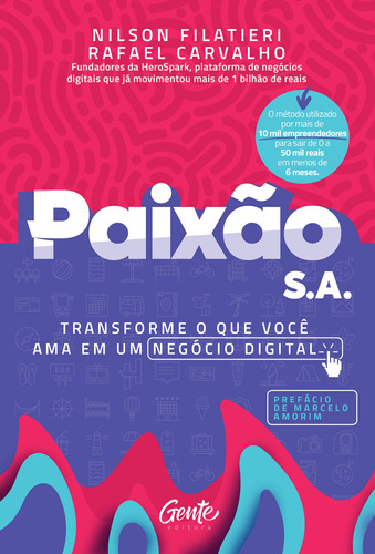 Paixão S.A.: Transforme o que você ama em um negócio digital., de Filatieri, Nilson. Editora Gente Livraria e Editora Ltda.,Gente, capa mole em português, 2021