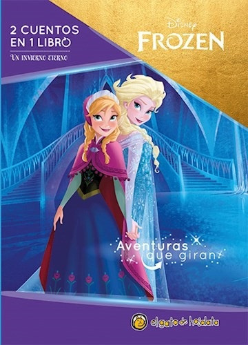 Un Invierno Incierto / Un Cumpleaños Muy Especial Frozen, De Disney. Editorial El Gato De Hojalata, Tapa Blanda, Edición 1 En Español