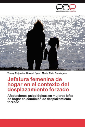 Libro:jefatura Femenina De Hogar En El Contexto Del Desplaza