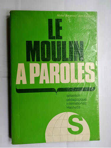   Le Moulin À Paroles  De Benamou Y Carduner Libro