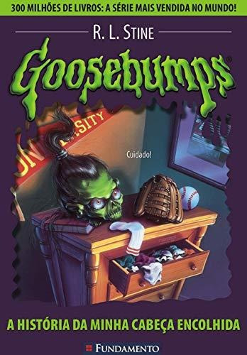 Goosebumps 10 - A História Da Minha Cabeça Encolhida