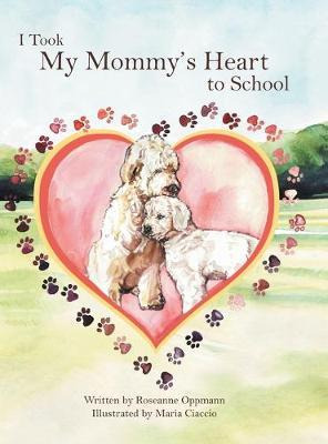I Took My Mommy's Heart To School