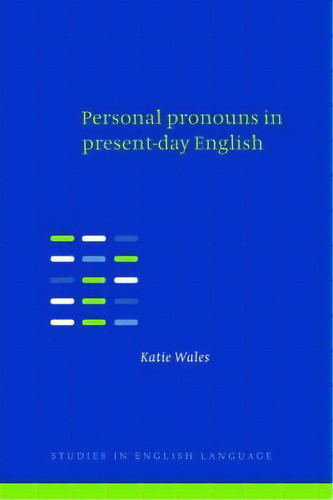 Studies In English Language: Personal Pronouns In Present-day English, De Katie Wales. Editorial Cambridge University Press, Tapa Dura En Inglés