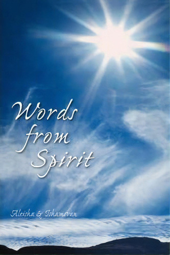 Words From Spirit, De Aleisha. Editorial Trafford Publishing, Tapa Blanda En Inglés