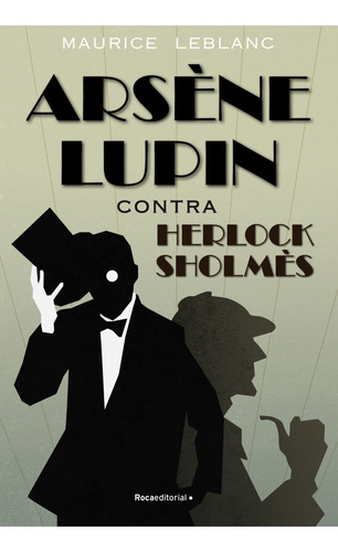 Arsenio Lupin Contra Herlock Sholmes - Maurice Leblanc