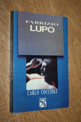 Fabrizio Lupo - Carlo Coccioli - Ed. Diana - Flamante