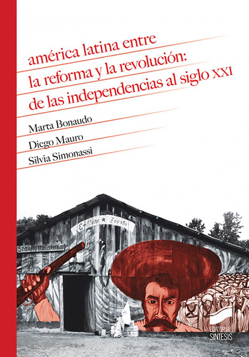 America Latina Entre La Reforma Y La Revolucion - Marta/maur