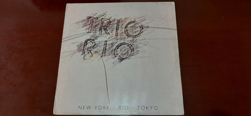 Lp Trio Rio  - New York Rio Tokyo 