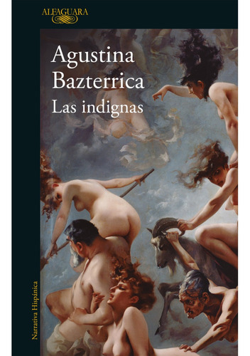 Las Indignas. Agustina Bazterrica. Alfaguara