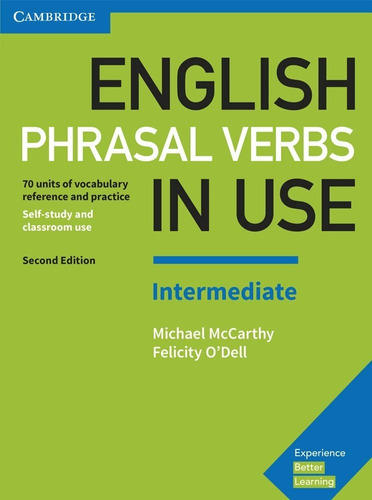 English Phrasal Verbs In Use Intermediate Sb With Answers - 2nd Ed, De Michael Mccarthy E Felicity O'dell. Editora Cambridge, Capa Mole Em Inglês, 2017