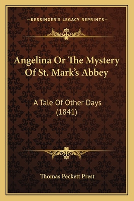 Libro Angelina Or The Mystery Of St. Mark's Abbey: A Tale...