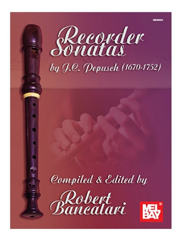 J.c. Pepusch: Recorder Sonatas.