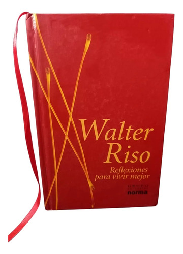 Reflexiones Para Vivir Mejor Walter Riso (Usado)