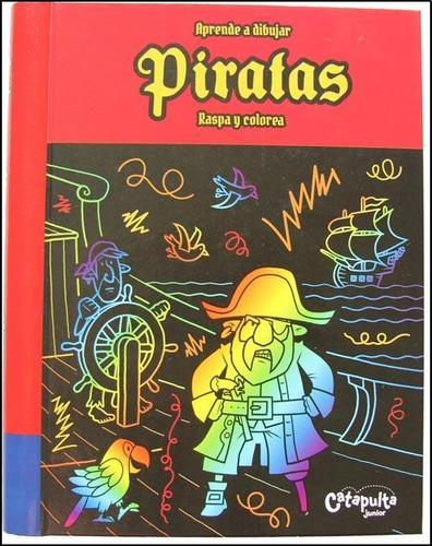 Piratas. Aprende A Dibujar, Raspa Y Colorea