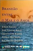 Comprar Livro Brandão Entre O Mar E O Amor - Jorge Amado, José Lins Do Rego E Outros [2000]