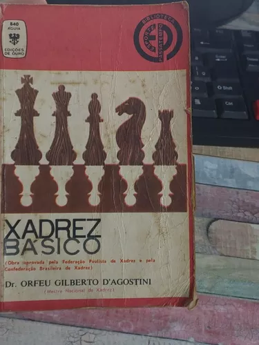 Xadrez Basico - Dr. Orfeu Gilberto D'Agostini