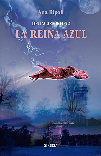 Libro Los Incorpóreos 2. La Reina Azul De Ripoll Ana