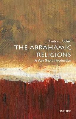 The Abrahamic Religions: A Very Short Introduction - Char...