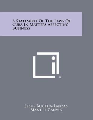 Libro A Statement Of The Laws Of Cuba In Matters Affectin...
