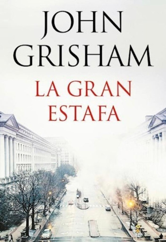 La Gran Estafa - John Grisham