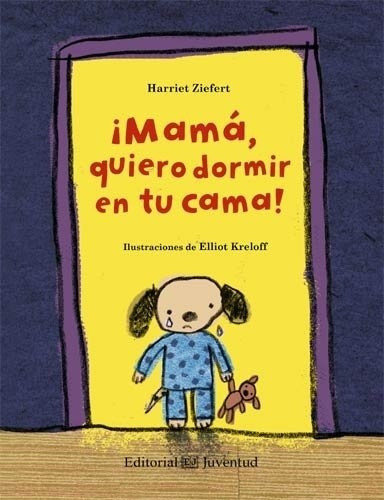 Mama Quiero Dormir En Tu Cama - Harriet Ziefert