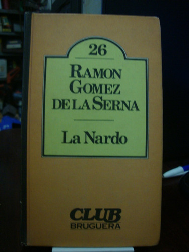 La Nardo - Ramon Gomez De La Serna - Club Bruguera