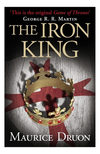 Libro: El Rey De Hierro (los Reyes Malditos, Libro 1)