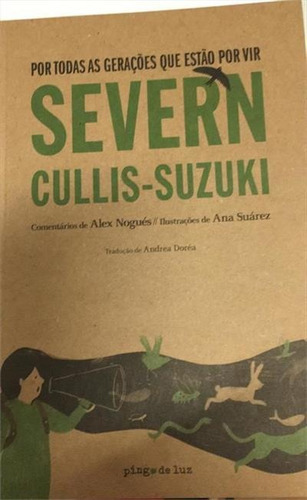 Por Todas As Geraçoes Que Estao Por Vir - 1ªed.(2022), De Severn Cullis-suzuki. Editora Pingo De Luz, Capa Mole, Edição 1 Em Português, 2022
