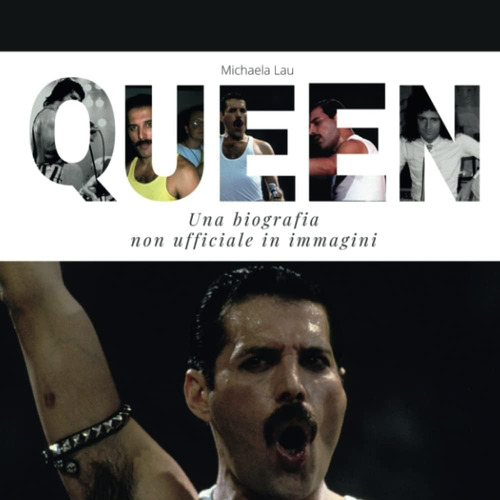 Libro: Queen: Una Biografia Non Ufficiale In Immagini (itali