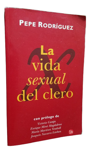 La Vida Sexual Del Clero Pepe Rodriguez Punto De Lectura