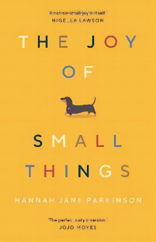 The Joy Of Small Things, De Hannah Jane Parkinson. Editorial Gardners En Inglés