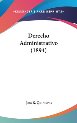 Libro Derecho Administrativo (1894) - Quinteros, Jose S.