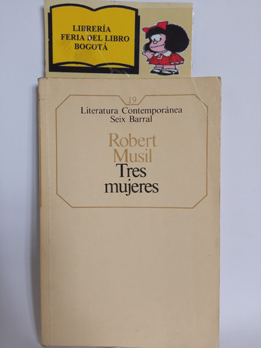 Tres Mujeres - Robert Musil - 1985 - Seix Barral - Novela