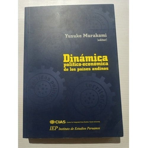 Dinámica Político Económica De Los Países Andinos Murakami