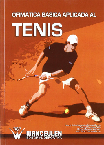 Libro:  Ofimatica Basica Aplicada Al Tenis (spanish Edition)