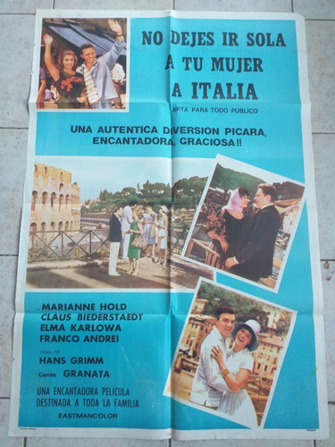 Antiguo Afiche Cine - No Dejes Ir Sola A Tu Mujer A Italia *