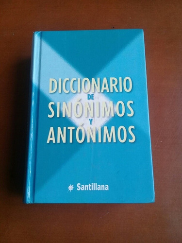 Libro Diccionario De Sinónimos Y Antónimos. Santillana