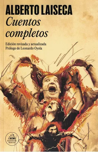 Cuentos Completos - Laiseca, De Laiseca, Alberto. Editorial Literatura Random House, Tapa Tapa Blanda En Español, 2024