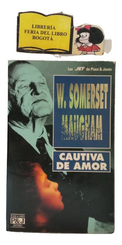 William Somerset Maugham - Cautiva De Amor - Novela - 1994