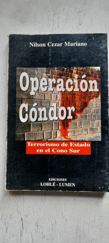 Operación Cóndor De Nilson Cezar Mariano (usado)