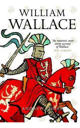 William Wallace - Andrew Fisher