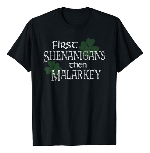 First Then Malarkey - Playera Divertida Del Orgullo Irlandé