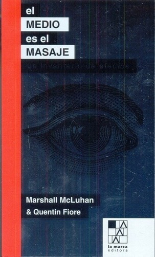 Libro - Medio Es El Masaje. Un Inventario De Efectos, El - M