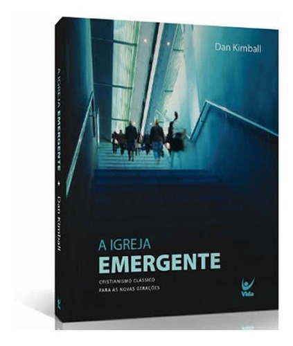 Livro A Igreja Emergente | Dan Kimball