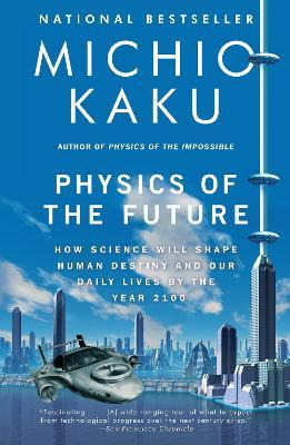 Libro Physics Of The Future : How Science Will Shape Huma...
